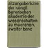 Sitzungsberichte der königl. bayerischen Akademie der Wissenschaften zu Muenchen, Zweiter Band