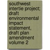 Southwest Intertie Project; Draft Environmental Impact Statement, Draft Plan Amendment Volume 2 door United States Bureau of Office