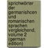 Sprichwörter Der Germanishcen Und Romanischen Sprachen Vergleichend, Volume 2 (German Edition)