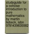 Studyguide For A Concise Introduction To Pure Mathematics By Martin Liebeck, Isbn 9781439835982