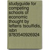 Studyguide For Competing Schools Of Economic Thought By Lefteris Tsoulfidis, Isbn 9783540926924 by Cram101 Textbook Reviews
