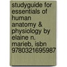 Studyguide For Essentials Of Human Anatomy & Physiology By Elaine N. Marieb, Isbn 9780321695987 door Elaine Marieb