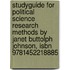 Studyguide For Political Science Research Methods By Janet Buttolph Johnson, Isbn 9781452218885