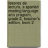 Tesoros de Lectura, a Spanish Reading/Language Arts Program, Grade 2, Teacher's Edition, Book 2