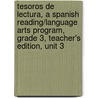Tesoros de Lectura, a Spanish Reading/Language Arts Program, Grade 3, Teacher's Edition, Unit 3 door MacMillan/McGraw-Hill