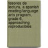 Tesoros de Lectura, a Spanish Reading/Language Arts Program, Grade 6, Approaching Reproducibles