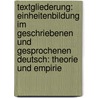 Textgliederung: Einheitenbildung Im Geschriebenen Und Gesprochenen Deutsch: Theorie Und Empirie door Stephan Stein