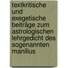 Textkritische und exegetische Beiträge zum astrologischen Lehrgedicht des sogenannten Manilius by Kleingünther Hermann