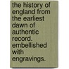 The History of England from the earliest dawn of authentic record. Embellished with engravings. door George Courtney. Lyttleton