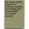The Prose Reader: Essays for Thinking, Reading, and Writing with Mywritinglab (12-Month Access) door Professor Michael Flachmann
