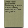 United States Government: Democracy in Action, Spanish Reading Essentials and Note Taking Guide door McGraw-Hill/Glencoe