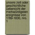 Unsere Zeit oder geschichtliche Uebersicht der merkwürdigsten Ereignisse von 1789-1830, Nro. 1