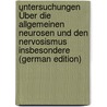 Untersuchungen Über Die Allgemeinen Neurosen Und Den Nervosismus Insbesondere (German Edition) by Borel Virgile