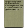 Vergleichungstafeln Der Europäischen Stamm-Sprachen Und Süd-West-Asiatischer (German Edition) by Severin Vater Johann