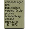 Verhandlungen des Botanischen Vereins für die Provinz Brandenburg Volume Jahrg.13-14 1871-1872 by Botanischer Verein Der Provinz Brandenburg