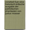 Vorarbeit Fuer Eine Historisch-Kritische Ausgabe Der Patriotischen Phantasien Von Justus Moeser by Ottilie J.J. Domack