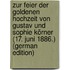 Zur Feier Der Goldenen Hochzeit Von Gustav Und Sophie Körner (17. Juni 1886.) (German Edition)