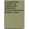 Zur Geschichte, Statistik und Regelung der Prostitution: Social-medicinische Studien in ihrer . door Seraph Hügel Franz