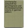 Zürcherische Zeitschrift Für Gerichtspraxis Und Rechtswissenschaft, Volume 2 (German Edition) door Schauberg Josef