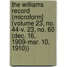 the Williams Record (Microform] (Volume 23, No. 44-V. 23, No. 60 (Dec. 16, 1909-Mar. 10, 1910)) door General Books