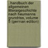 . Handbuch Der Allgemeinen Litterargeschichte Nach Heumanns Grundriss, Volume 5 (German Edition)