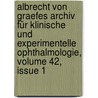 Albrecht Von Graefes Archiv Für Klinische Und Experimentelle Ophthalmologie, Volume 42, Issue 1 door Onbekend