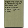 Allgemeine Anleitung Zur Berechnung Der Leibrenten Und Anwartschaften, Volume 1 (German Edition) door Helarich Elias Meyer Johann