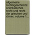 Allgemeine Rechtsgeschichte: Orientalisches Recht Und Recht Der Griechen Und Römer, Volume 1...