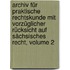 Archiv Für Praktische Rechtskunde Mit Vorzüglicher Rücksicht Auf Sächsisches Recht, Volume 2