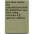 Aus Dem Reiche Der Naturwissenschaft: Für Jedermann Aus Dem Volke, Volumes 4-5 (German Edition)