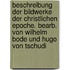 Beschreibung der Bildwerke der christlichen Epoche. Bearb. von Wilhelm Bode und Hugo von Tschudi