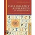 Calligraphy Alphabets For Beginners: The Easy Way To Learn Lettering And Illumination Techniques