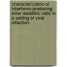 Characterization of Interferon-Producing Killer Dendritic Cells in a Setting of Viral Infection. door Maria A. Pletneva