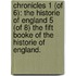 Chronicles 1 (of 6): The Historie of England 5 (of 8) The Fift Booke of the Historie of England.