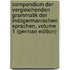 Compendium Der Vergleichenden Grammatik Der Indogermanischen Sprachen, Volume 1 (German Edition)