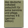 Das Deutsche Volkslied: Zeitschrift Für Seine Kenntnis Und Pflege, Volumes 4-6 (German Edition) by Deutscher Volksgesang-Verein Vienna