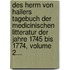 Des Herrn Von Hallers Tagebuch Der Medicinischen Litteratur Der Jahre 1745 Bis 1774, Volume 2...