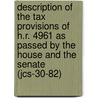 Description of the Tax Provisions of H.R. 4961 as Passed by the House and the Senate (Jcs-30-82) door United States Congress Taxation