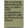 Die Conchoide: Abhandlung für das zu Ostern 1855 ausgegebene Programm des Gymnasiums zu Cassel. door Schorre