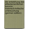 Die Entstehung Des Alttestamentlichen Kanons: Historisch-Kritische Untersuchung (German Edition) door Wildeboer Gerrit