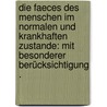 Die Faeces des Menschen im normalen und krankhaften Zustande: Mit besonderer Berücksichtigung . by Schmidt Adolf