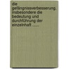 Die Gefängnissverbesserung, Insbesondere Die Bedeutung Und Durchführung Der Einzelnhaft ...... door Carl Joseph Anton Mittermaier