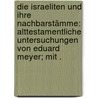 Die Israeliten und ihre Nachbarstämme: Alttestamentliche Untersuchungen von Eduard Meyer; mit . door Meyer Eduard