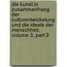 Die Kunst In Zusammenhang Der Culturentwickelung Und Die Ideale Der Menschheit, Volume 3, Part 2 door Moriz Carriere