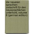 Die Neueren Sprachen: Zeitschrift Für Den Neusprachlichen Unterricht, Volume 6 (German Edition)