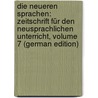 Die Neueren Sprachen: Zeitschrift Für Den Neusprachlichen Unterricht, Volume 7 (German Edition) by Viëtor Wilhelm