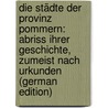 Die Städte Der Provinz Pommern: Abriss Ihrer Geschichte, Zumeist Nach Urkunden (German Edition) door Kratz Gustav