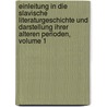 Einleitung in Die Slavische Literaturgeschichte Und Darstellung Ihrer Alteren Perioden, Volume 1 door Gregor Krek