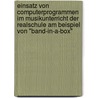 Einsatz von Computerprogrammen im Musikunterricht der Realschule am Beispiel von "Band-in-a-Box" door Barbara Weidler