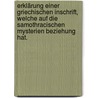 Erklärung einer griechischen Inschrift, welche auf die Samothracischen Mysterien Beziehung hat. door Friedrich Münter